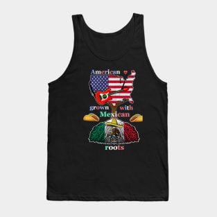 American grown with Mexican roots Tank Top